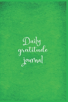 Paperback Daily Gratitude Journal: The 5 minute gratitude journal - my gratitude journal - Best Gratitude Journal For Men and Women - gratitude journal f Book