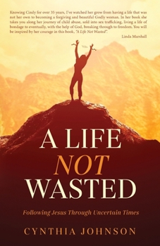 Paperback A Life Not Wasted: Following Jesus Through Uncertain Times Book