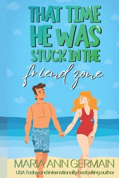 Paperback Once Upon That Time He Was Stuck In the Friend Zone Book