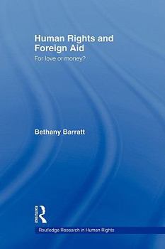 Paperback Human Rights and Foreign Aid: For Love or Money? Book