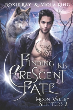 Paperback Finding His Crescent Fate: A Second Chance Paranormal Romance Book