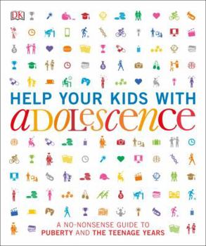 Paperback Help Your Kids with Adolescence: A No-Nonsense Guide to Puberty and the Teenage Years Book