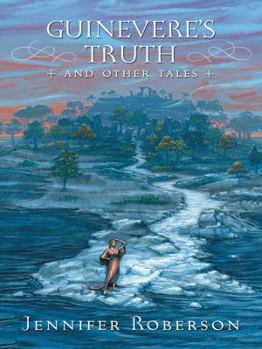 Hardcover Guinevere's Truth and Other Tales Book