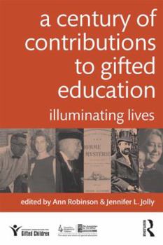 Paperback A Century of Contributions to Gifted Education: Illuminating Lives Book