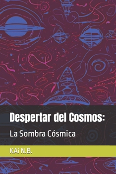 Paperback Despertar del Cosmos: La Sombra Cósmica [Spanish] Book