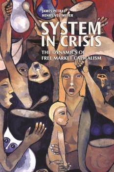 Paperback System in Crisis: The Dynamics of Free Market Capitalism Book