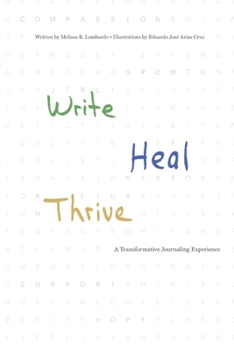 Paperback Write, Heal, Thrive: A Transformative Journaling Experience Book