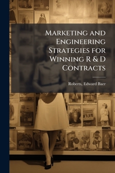 Paperback Marketing and Engineering Strategies for Winning R & D Contracts Book