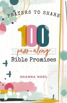 Prayers to Share 100 Bible Promises: 100 Pass- Along Bible Promises
