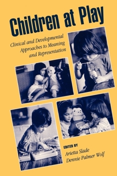 Paperback Children at Play: Clinical and Developmental Approaches to Meaning and Representation Book