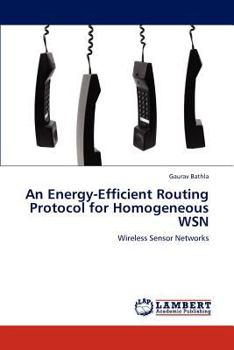 Paperback An Energy-Efficient Routing Protocol for Homogeneous WSN Book