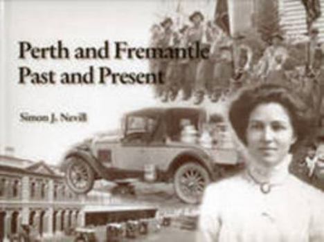 Hardcover Perth and Fremantle: Past and Present Book