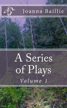 Paperback A Series of Plays, Volume 1: In Which It Is Attempted To Delineate The Stronger Passions Of The Mind Book