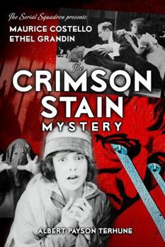 Paperback The Crimson Stain Mystery: By Albert Payson Terhune Book