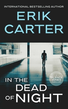 In the Dead of Night (Silence Jones Action Thrillers, 11) - Book #11 of the Silence Jones Thrillers