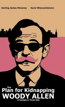 Hardcover The Plan for Kidnapping Woody Allen Book