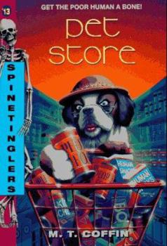 S 13: Pet Store (Spinetinglers) - Book #13 of the Spinetinglers