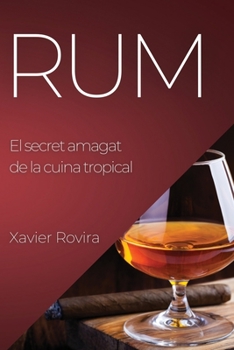 Paperback Rum: El secret amagat de la cuina tropical [Catalan] Book