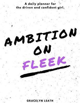 Paperback Ambition On Fleek: A daily planner for the driven and confident girl. Book