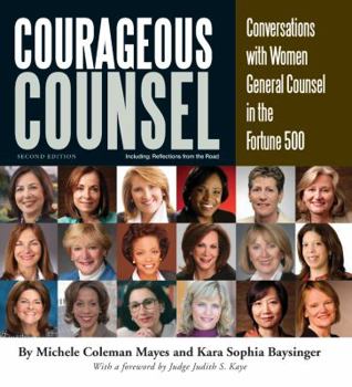 Courageous Counsel: Conversations with Women General Counsel in the Fortune 500