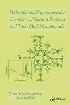 Hardcover Molecular and Supramolecular Chemistry of Natural Products and Their Model Compounds Book