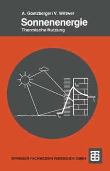 Paperback Sonnenenergie: Physikalische Grundlagen Und Thermische Anwendungen [German] Book