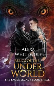 Relics of the Underworld - Book #3 of the Sage's Legacy