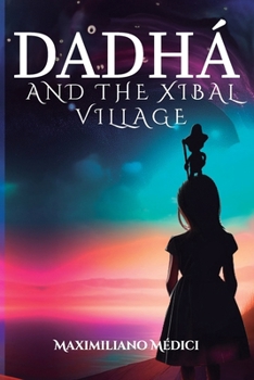 Paperback Dadhá and the Xibal Village Book