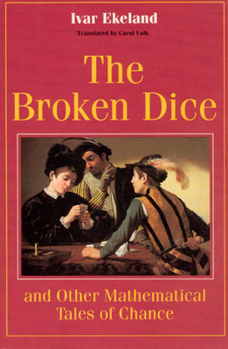 Hardcover The Broken Dice, and Other Mathematical Tales of Chance Book