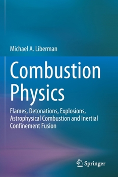 Paperback Combustion Physics: Flames, Detonations, Explosions, Astrophysical Combustion and Inertial Confinement Fusion Book
