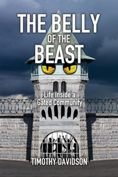 Paperback The Belly of the Beast: Life Inside a Gated Community Book