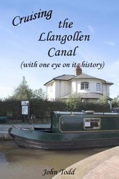 Paperback Cruising the Llangollen Canal (with one eye on its history) Book