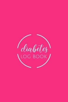 Diabetes Log Book: Fuchsia Color Diabetic Log Book | Diabetic Food Journal | 6x9 inches, 100 pages