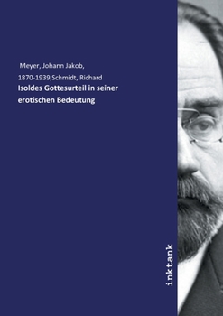 Paperback Isoldes Gottesurteil in seiner erotischen Bedeutung [German] Book
