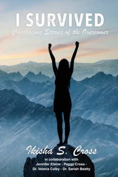 Paperback I Survived: Courageous Stories of the Overcomer Book