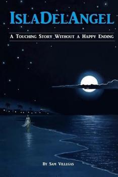 Paperback Isla del Angel: A touching story without a happy ending. Book
