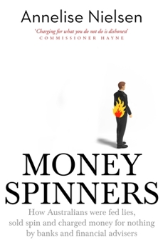 Paperback Money Spinners: Banking, Sales, Spin and Charging Money for Nothing Book