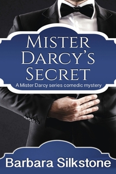 Mister Darcy's Secret - Book #3 of the Mister Darcy