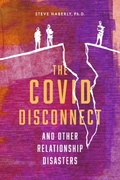 Paperback The Covid Disconnect: And Other Relationship Disasters Book