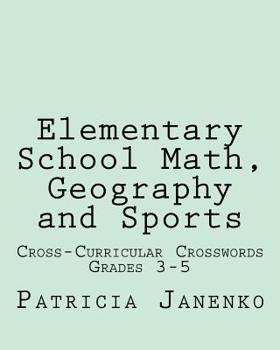Paperback Elementary School Math, Geography and Sports: Volume 2: Student Crossword Puzzles Grades 3 - 5 Book