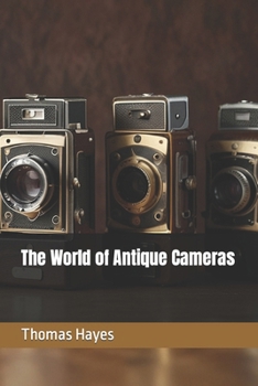 The World of Antique Cameras