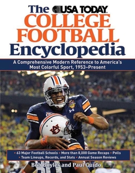 Paperback The USA Today College Football Encyclopedia: A Comprehensive Modern Reference to America's Most Colorful Sport, 1953-Present Book