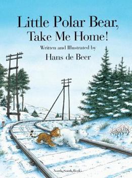 Little Polar Bear, Take Me Home! - Book  of the Kleine IJsbeer
