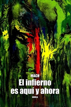 Paperback El infierno es aquí y ahora [Spanish] Book