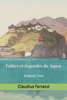 Fables et légendes du Japon: Original Text (French Edition)
