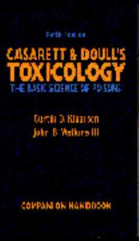 Casarett & Doull's Toxicology: The Basic Science of Poisons