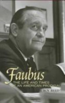 Hardcover Faubus: The Life and Times of American Prodigal (C) Book