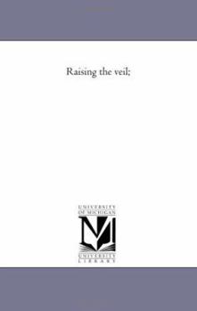 Paperback Raising the Veil; Book