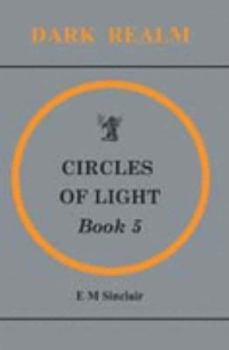 Dark Realm - Book #5 of the Circles of Light