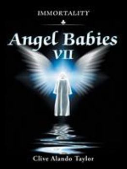 Paperback Angel Babies VII: Immortality Book